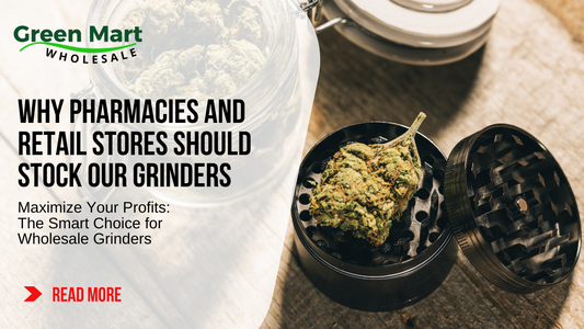 Maximize Your Inventory: Why Pharmacies and Retail Stores Should Stock Our Wholesale Grinders