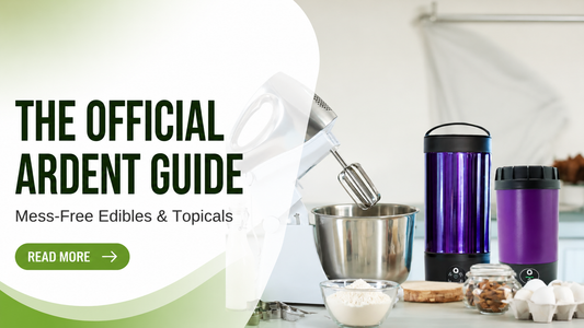 The Official Ardent Guide to Mess-Free Edibles & Topicals